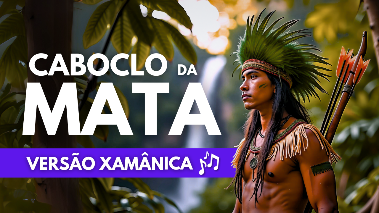 Capa da música Caboclo da Mata (Versão Xamânica)
